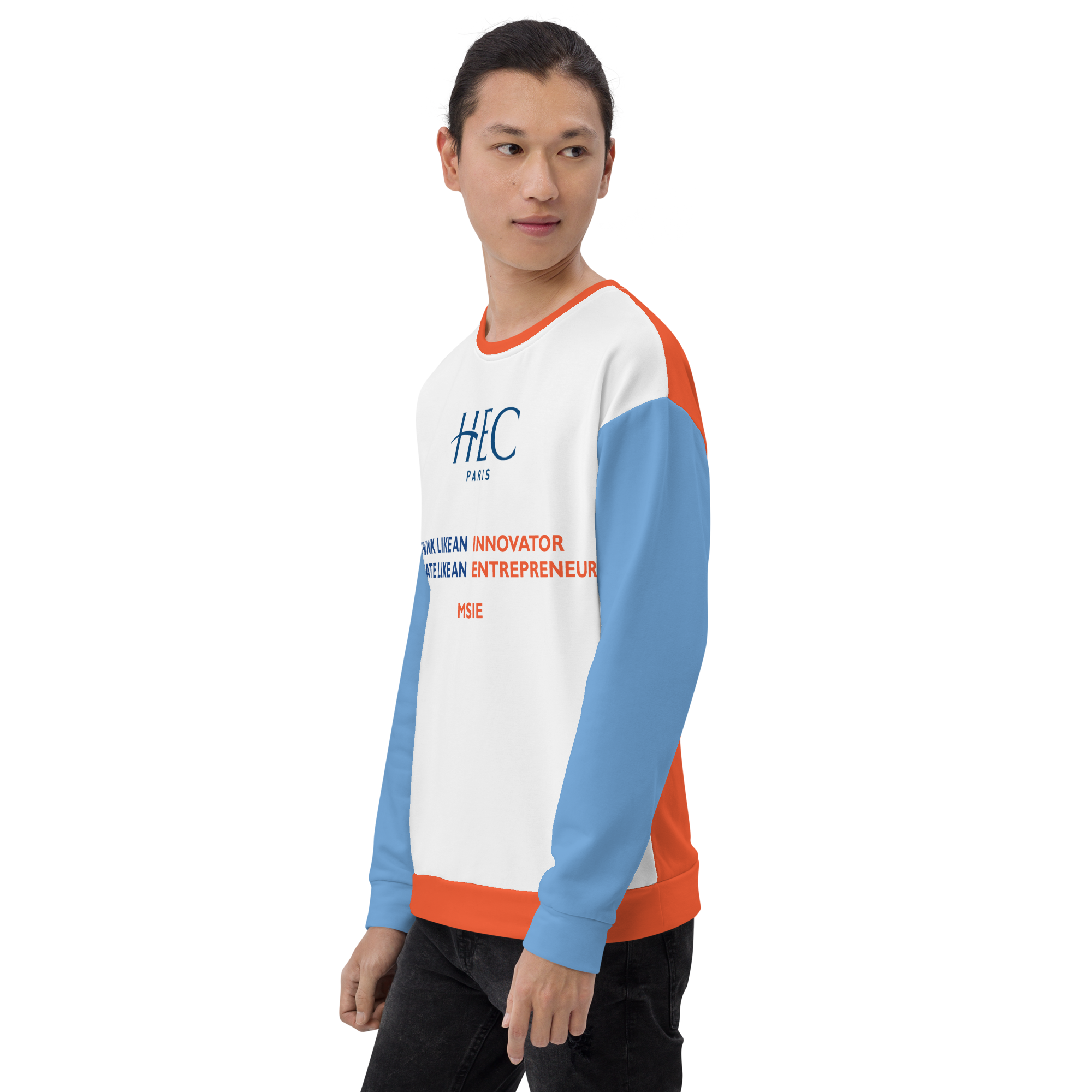 HEC Paris MSIE "THINK LIKE AN INNOVATOR CREATE LIKE AN ENTREPRENEUR" Unisex Sweatshirt