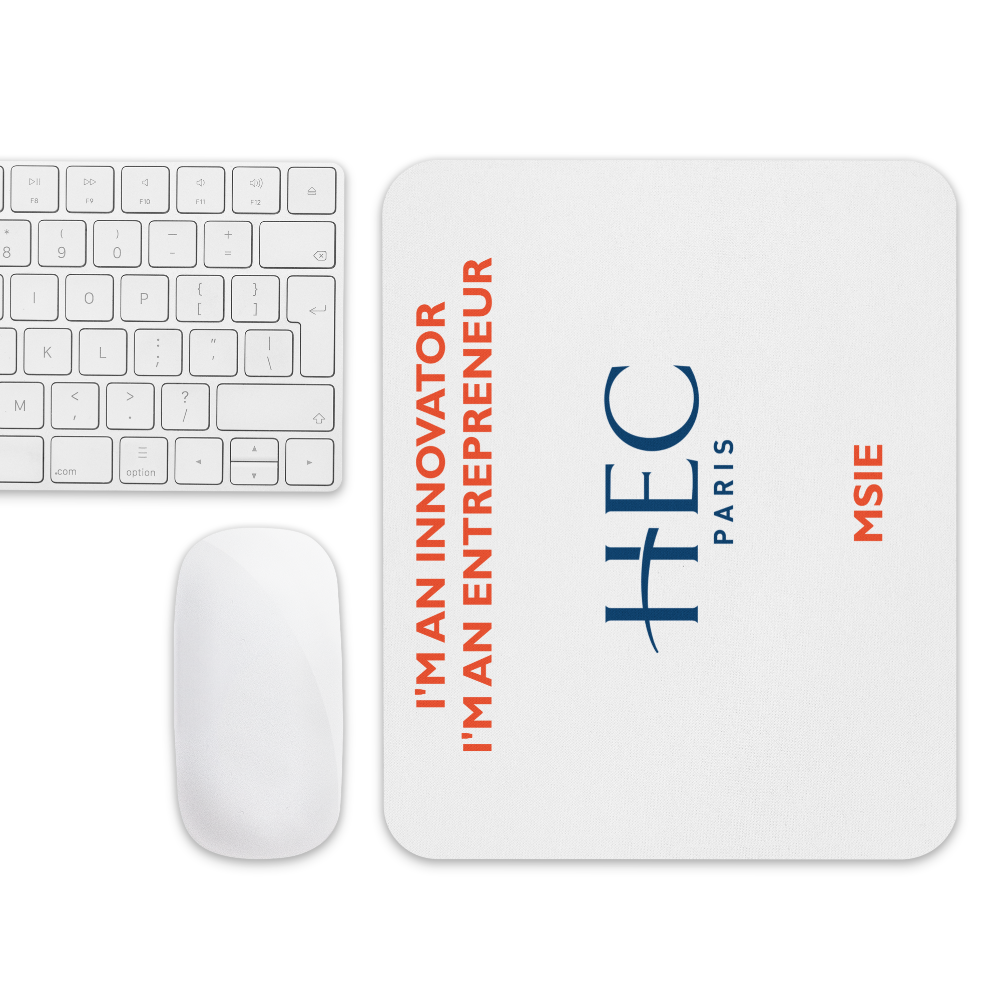 HEC Paris MSIE "I'M AN INNOVATOR I'M AN ENTREPRENEUR" Mouse Pad